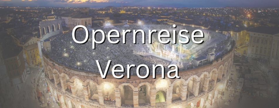 Opernreise Verona